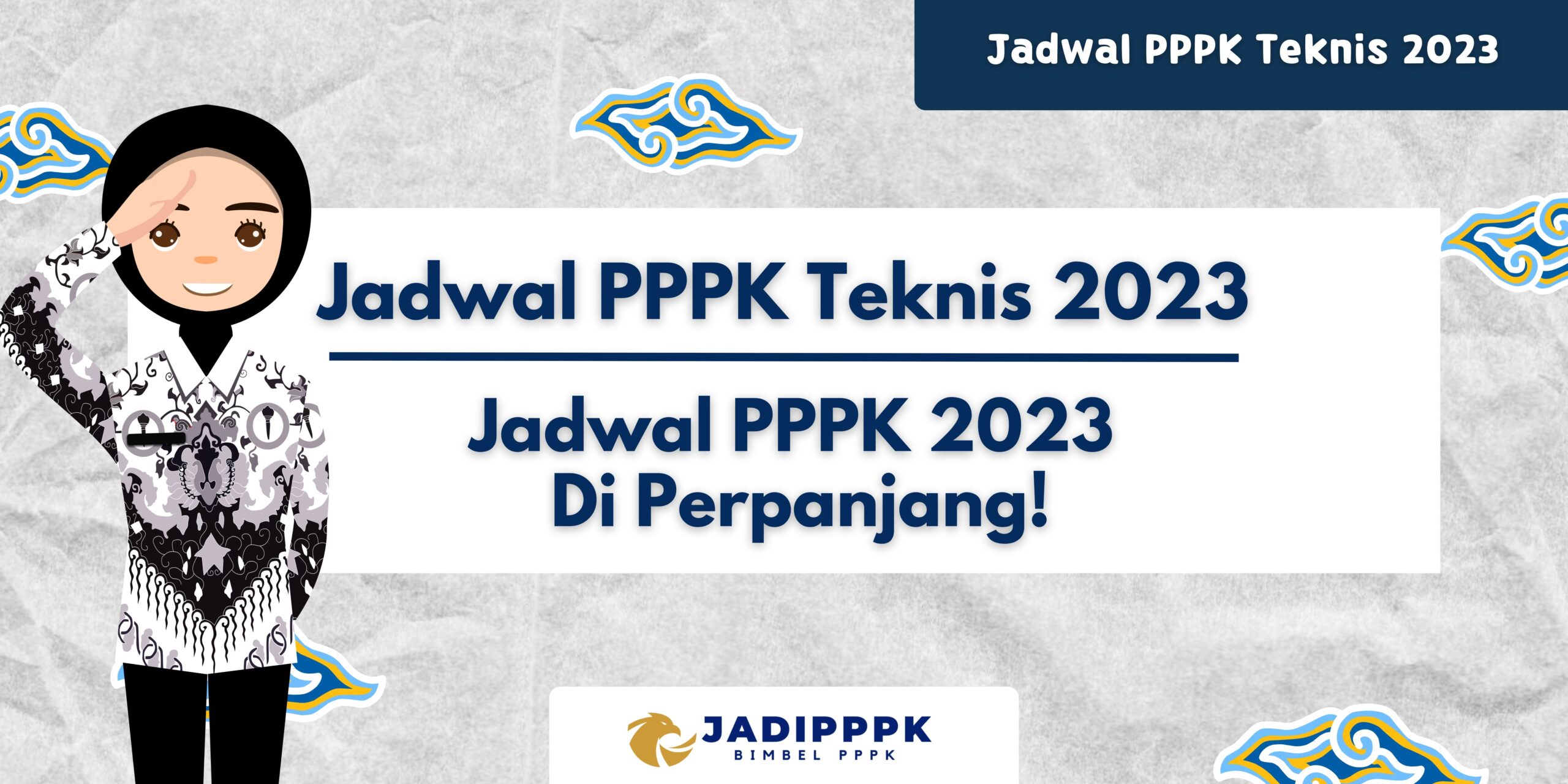 Jadwal Pppk Teknis Jadwal Pppk Di Perpanjang