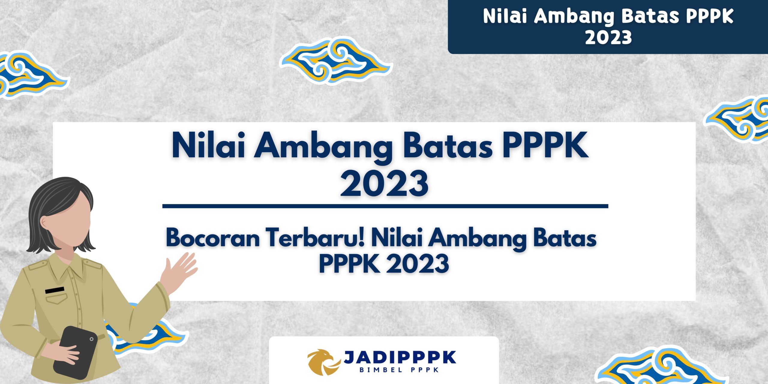 Nilai Ambang Batas Pppk 2023 Bocoran Terbaru Nilai Ambang Batas