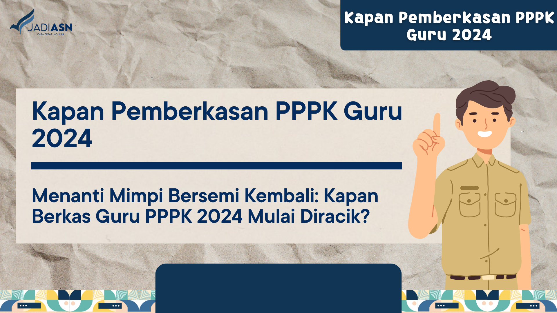 Kapan Pemberkasan PPPK Guru 2024 Menanti Mimpi Bersemi Kembali Kapan