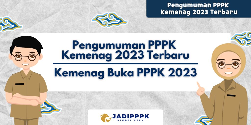 Pengumuman PPPK Kemenag 2023 Terbaru