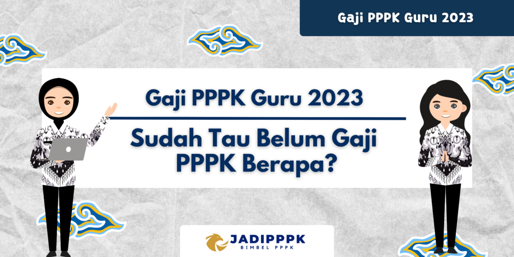 Gaji PPPK Guru 2023