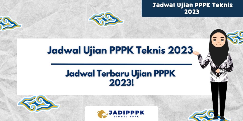 Jadwal Ujian PPPK Teknis 2023