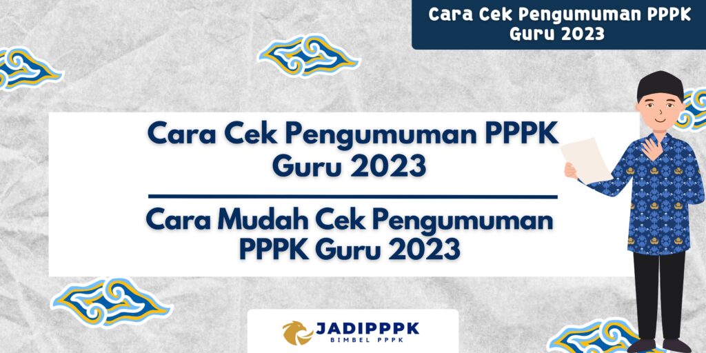 Cara Cek Pengumuman PPPK Guru 2023