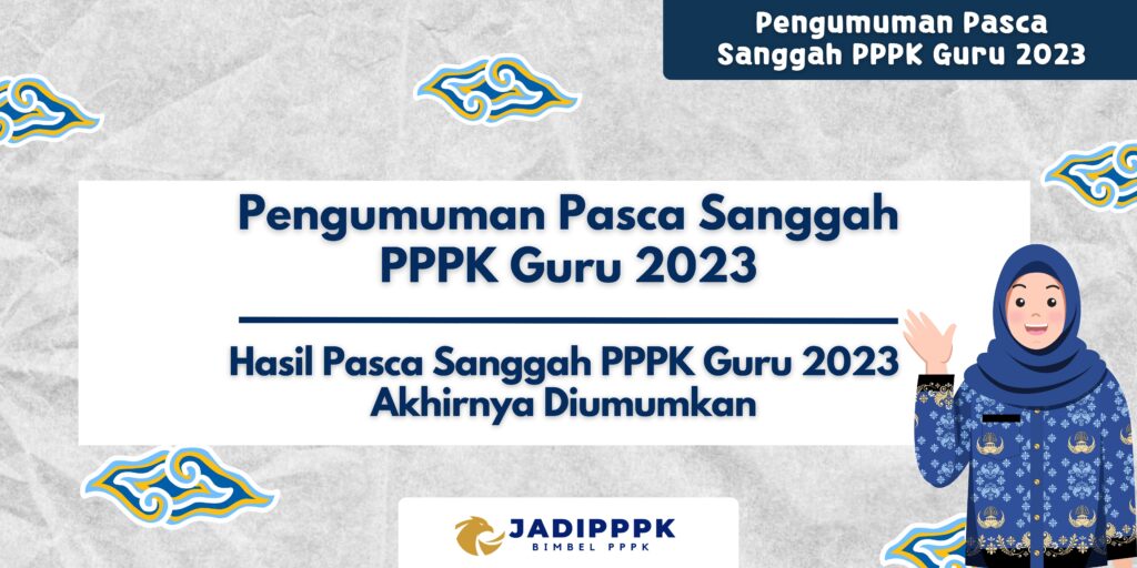 Pengumuman Pasca Sanggah PPPK Guru 2023