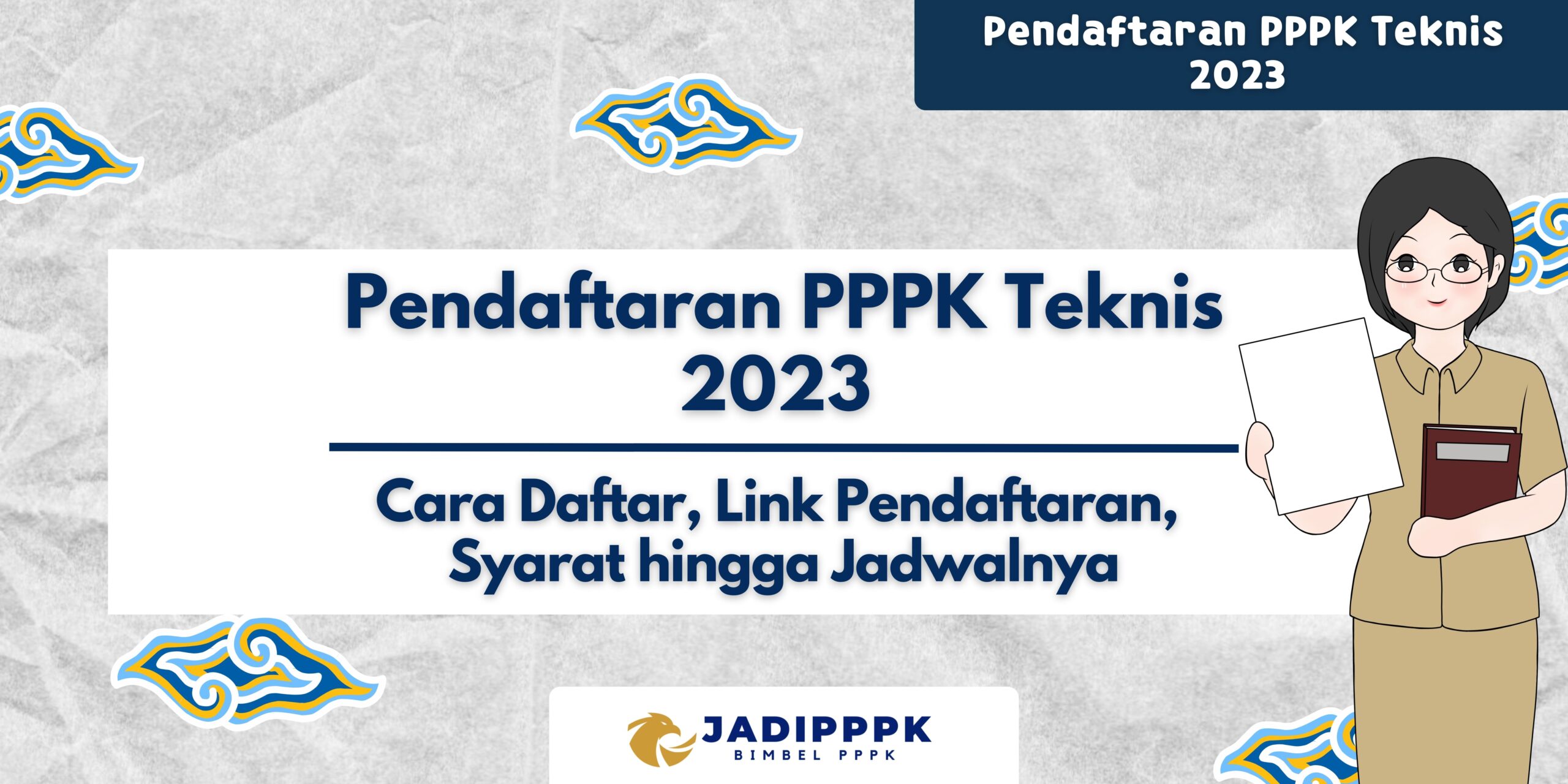 Pendaftaran Pppk Teknis 2023 - Cara Daftar, Link Pendaftaran, Syarat