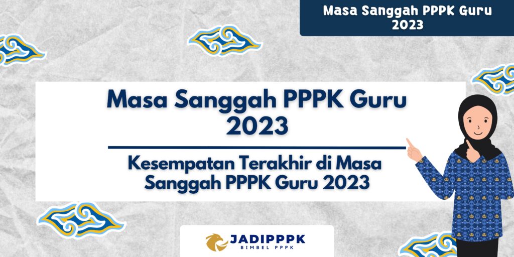 Masa Sanggah PPPK Guru 2023