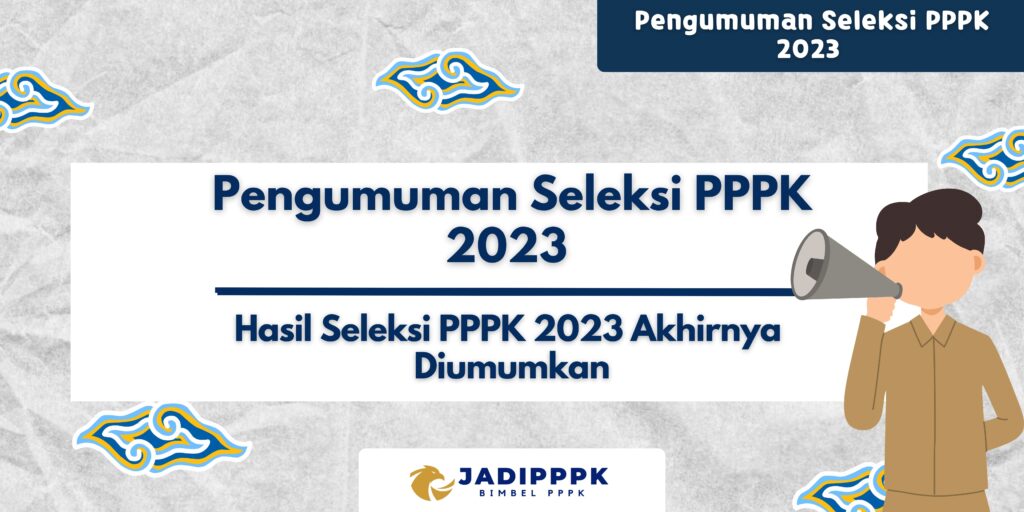 Pengumuman Seleksi PPPK 2023