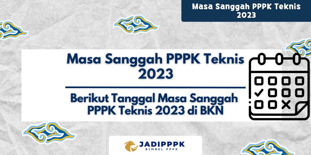 Masa Sanggah PPPK Teknis 2023