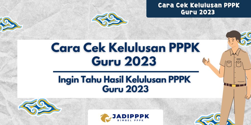 Cara Cek Kelulusan PPPK Guru 2023