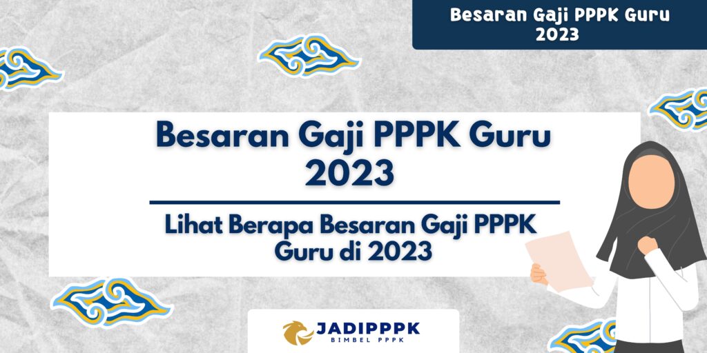 Besaran Gaji PPPK Guru 2023