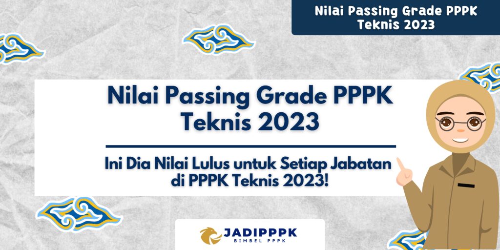 Nilai Passing Grade PPPK Teknis 2023