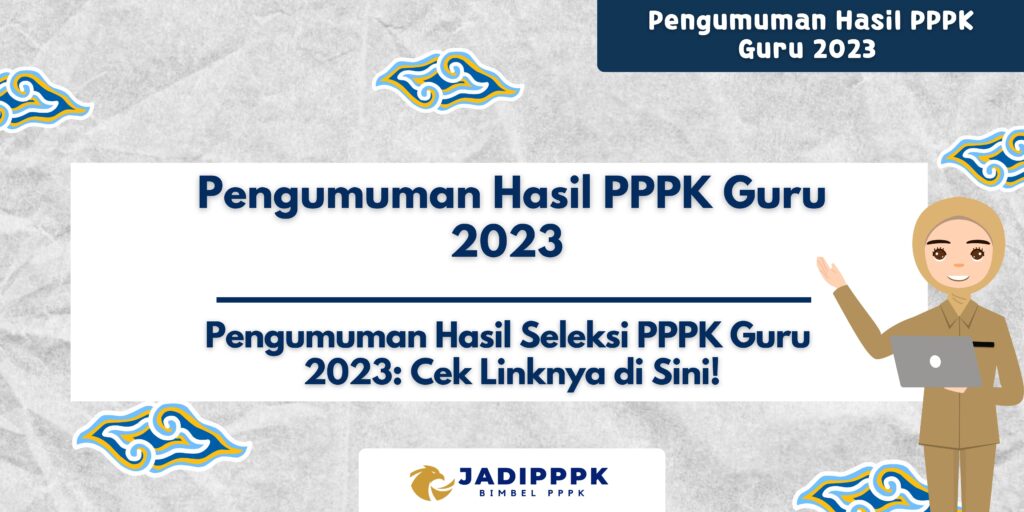 Pengumuman Hasil PPPK Guru 2023