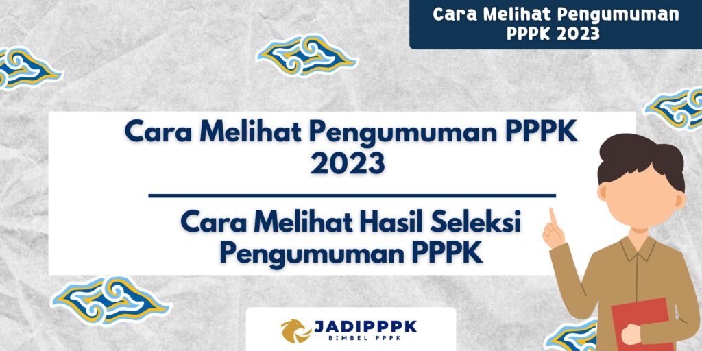 Cara Melihat Pengumuman PPPK 2023