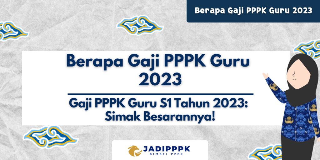 Berapa Gaji PPPK Guru 2023