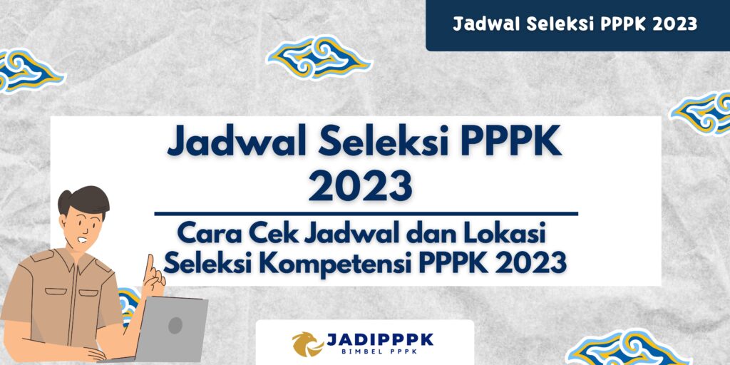 Jadwal Seleksi PPPK 2023