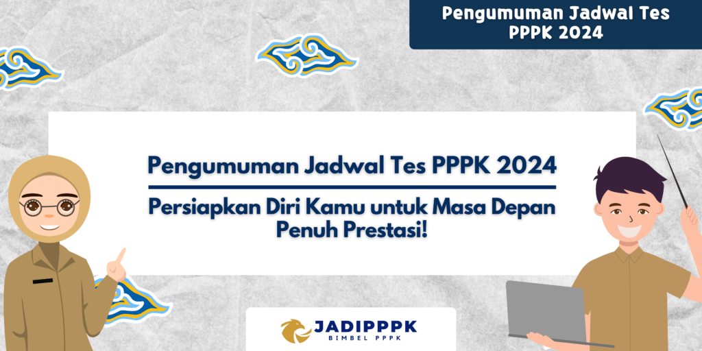 Pengumuman Jadwal Tes PPPK 2024