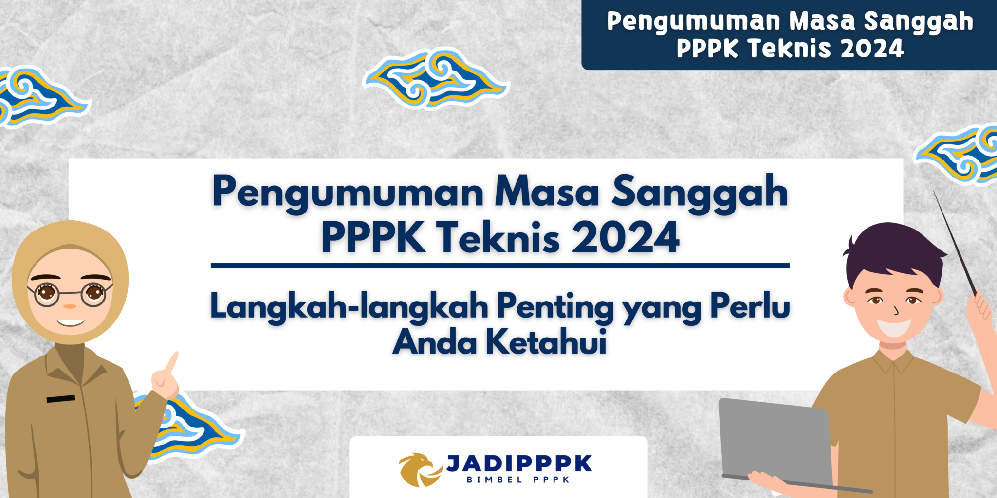 Pengumuman Masa Sanggah PPPK Teknis 2024 - Langkah-langkah