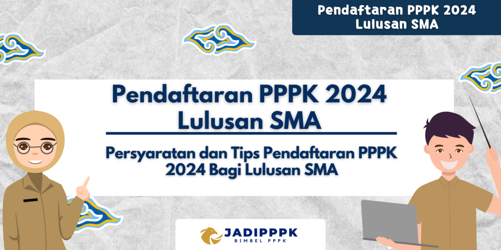 Pendaftaran PPPK 2024 Lulusan SMA