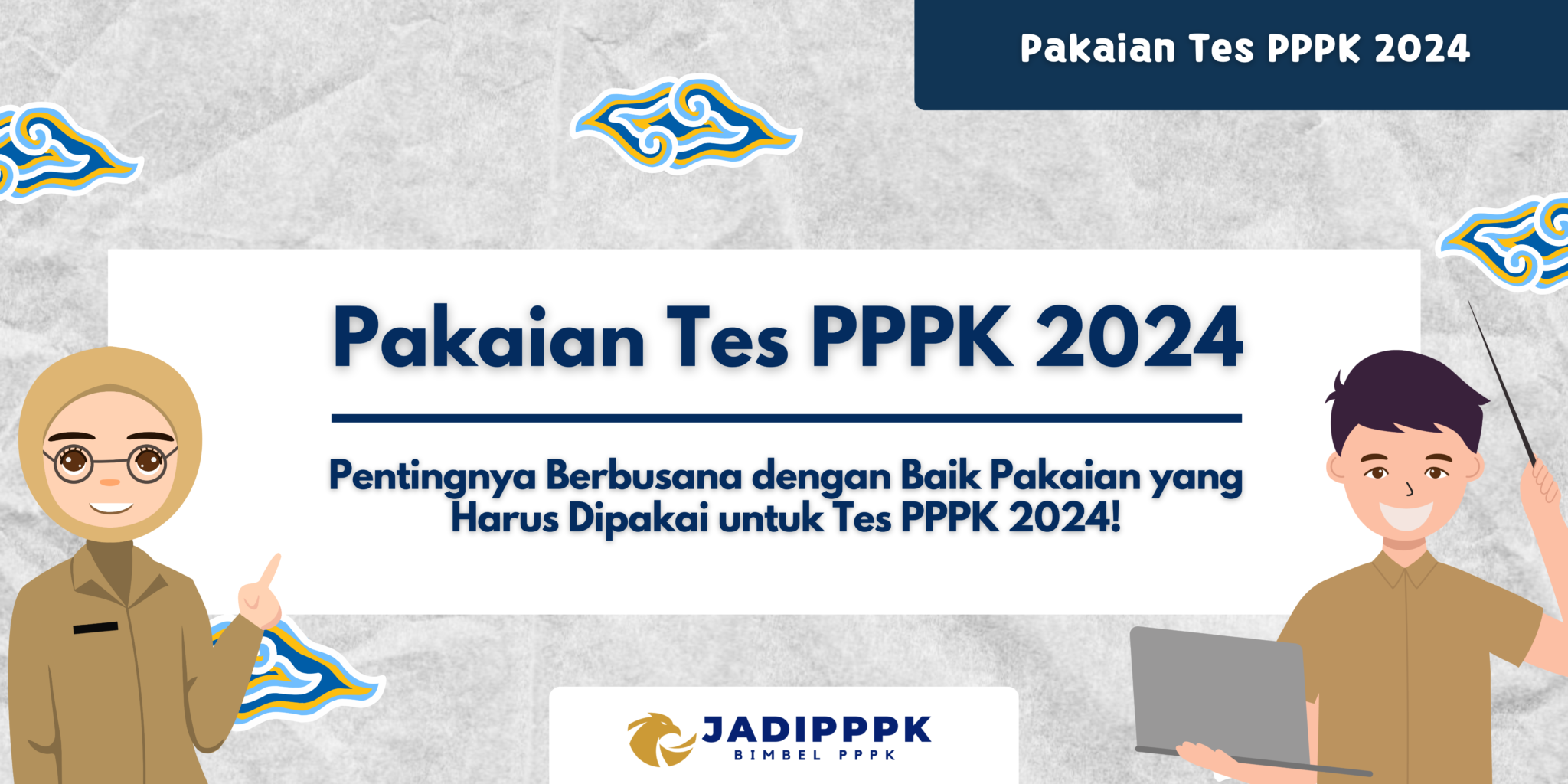 Pakaian Tes PPPK 2024 - Pentingnya Berbusana dengan Baik Pakaian