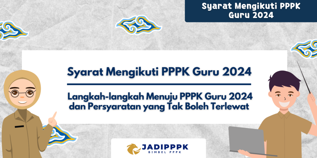 Syarat Mengikuti PPPK Guru 2024