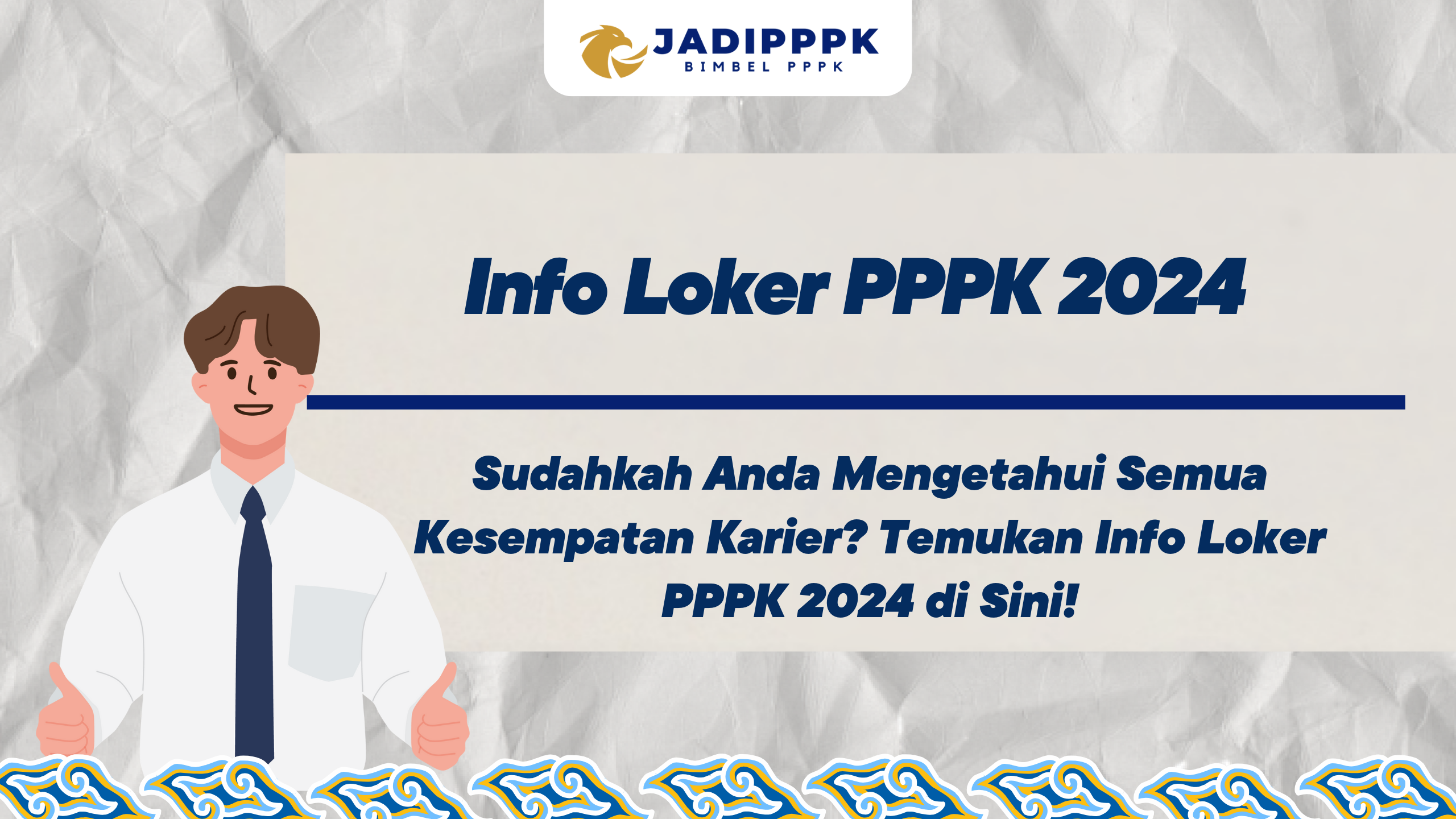 Info Loker PPPK 2024 - Sudahkah Anda Mengetahui Semua Kesempatan Karier ...