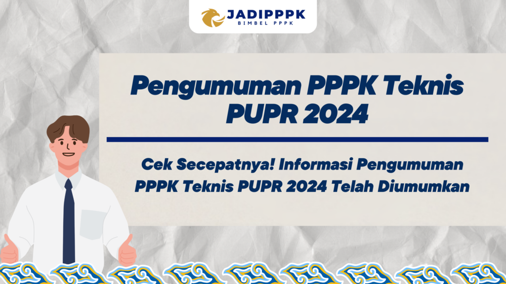 Pengumuman PPPK Teknis PUPR 2024