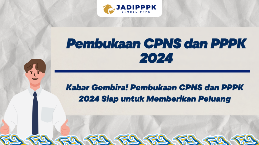 Pembukaan CPNS dan PPPK 2024 –