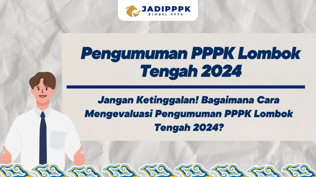 Pengumuman PPPK Lombok Tengah 2024