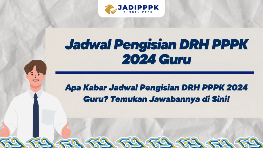 Jadwal Pengisian DRH PPPK 2024 Guru