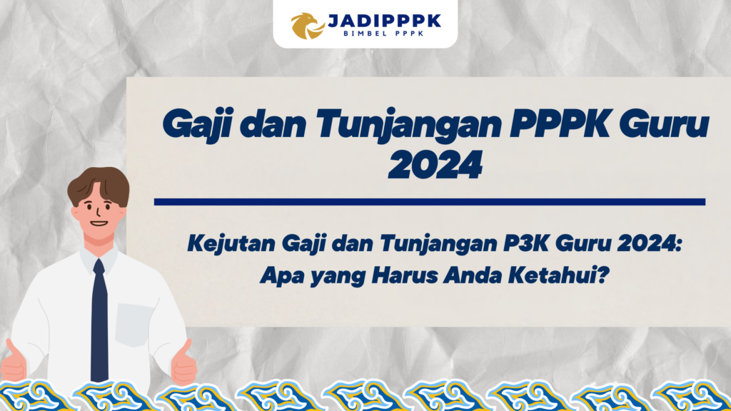 Gaji dan Tunjangan PPPK Guru 2024