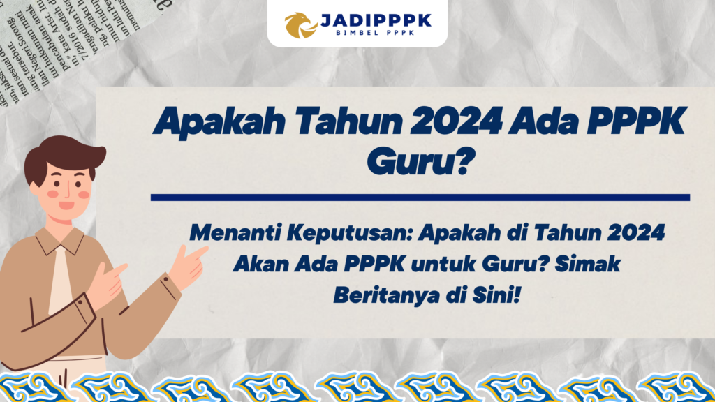 Apakah Tahun 2024 Ada PPPK Guru?