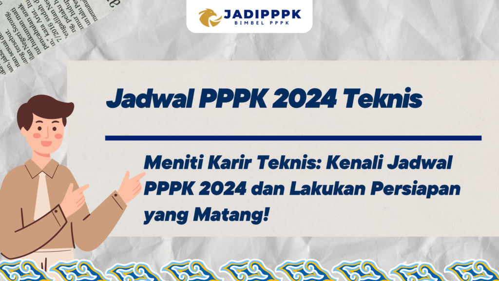 Jadwal PPPK 2024 Teknis