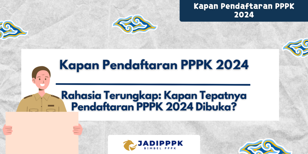 Kapan Pendaftaran PPPK 2024