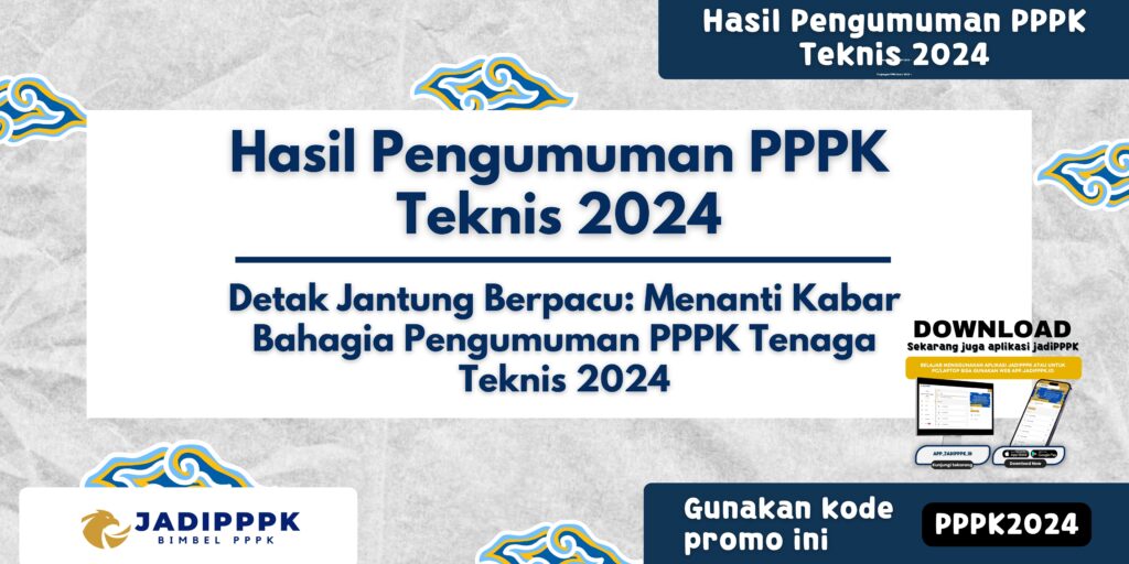 Hasil Pengumuman PPPK Teknis 2024