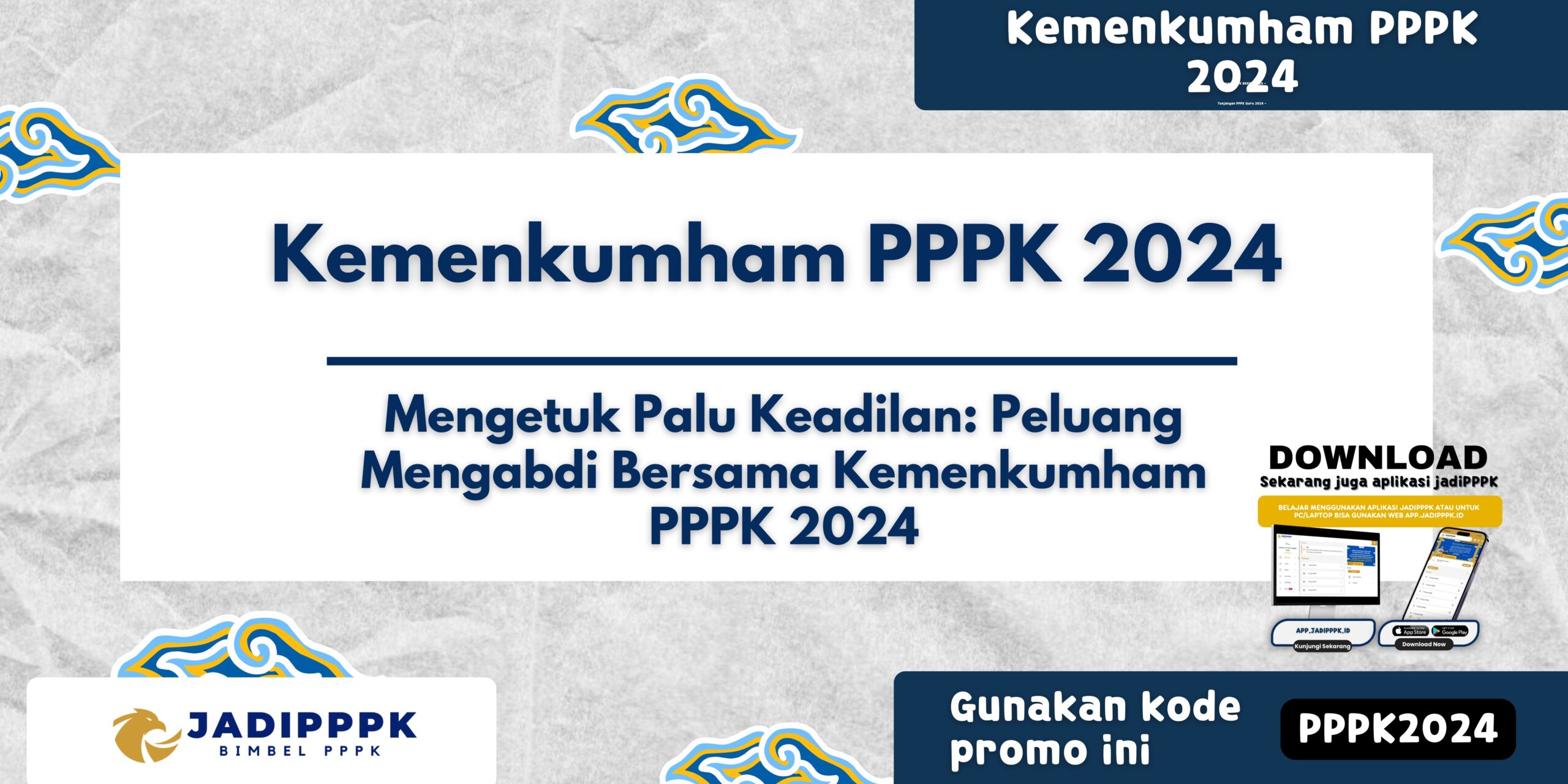 Kemenkumham PPPK 2024 - Mengetuk Palu Keadilan: Peluang