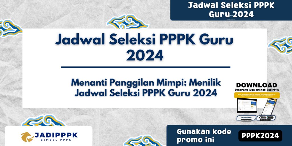 Jadwal Seleksi PPPK Guru 2024