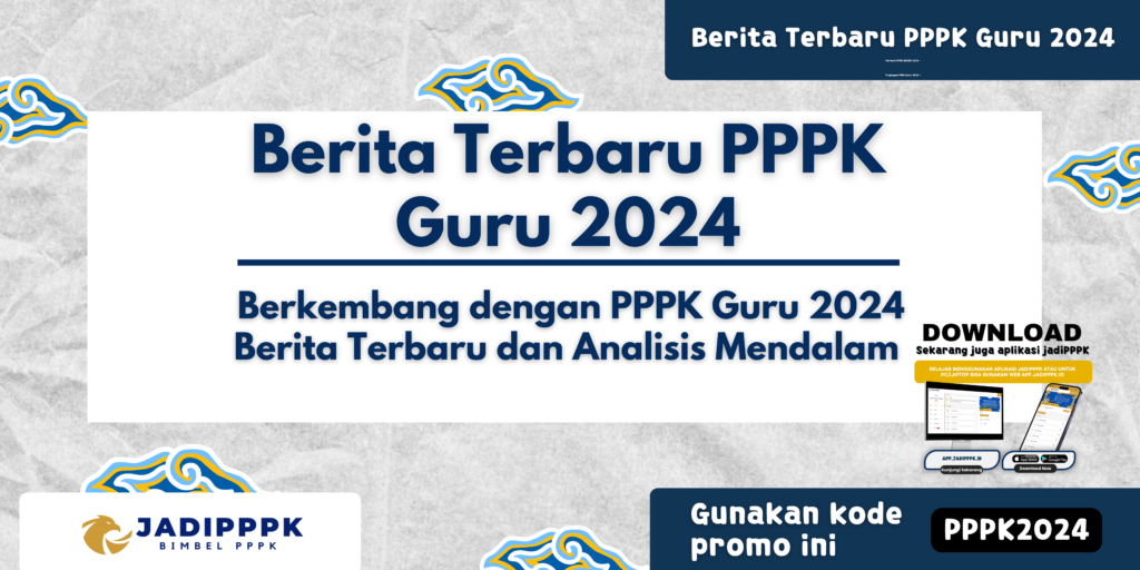 Berita Terbaru PPPK Guru 2024