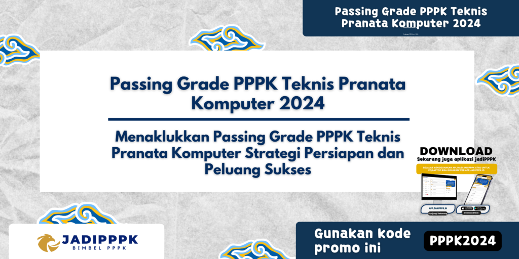 Passing Grade PPPK Teknis Pranata Komputer 2024