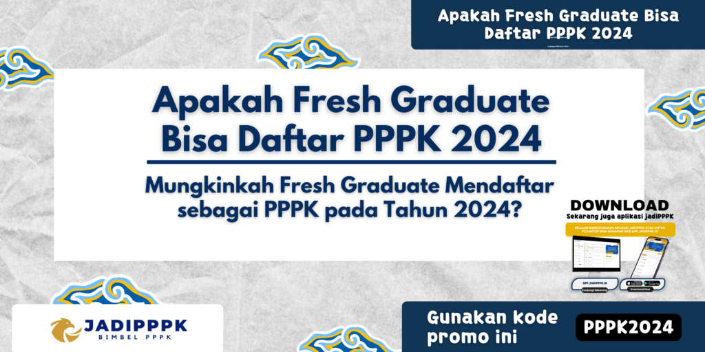 Apakah Fresh Graduate Bisa Daftar PPPK 2024