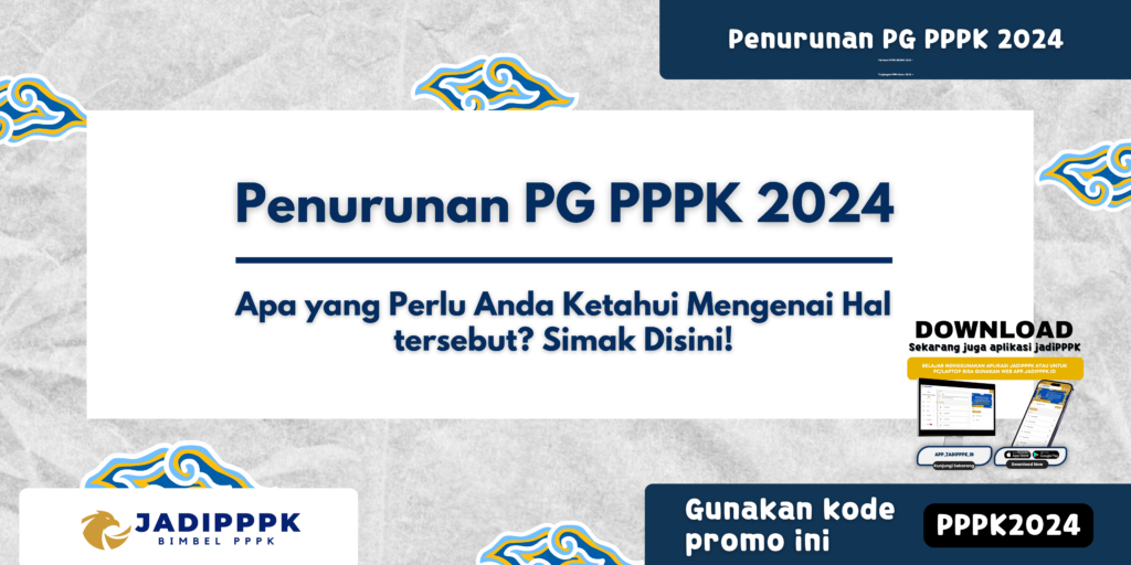 Penurunan PG PPPK 2024