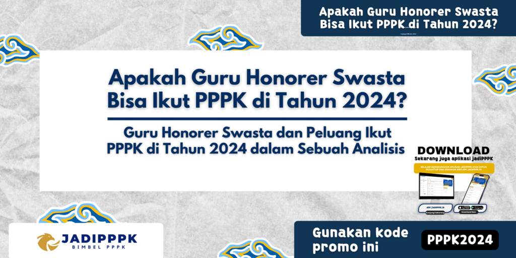 Apakah Guru Honorer Swasta Bisa Ikut PPPK di Tahun 2024?