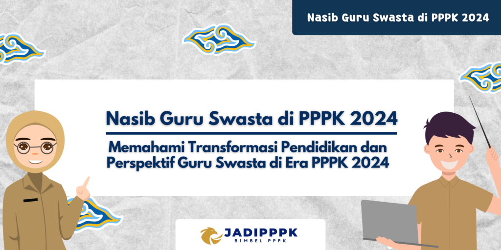 Nasib Guru Swasta di PPPK 2024