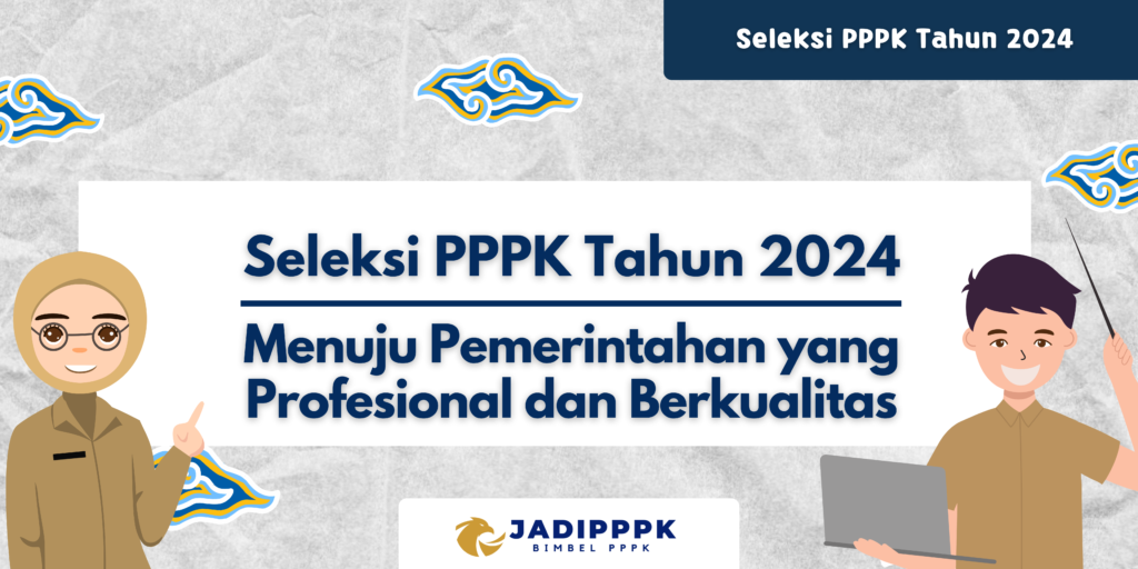 Seleksi PPPK Tahun 2024