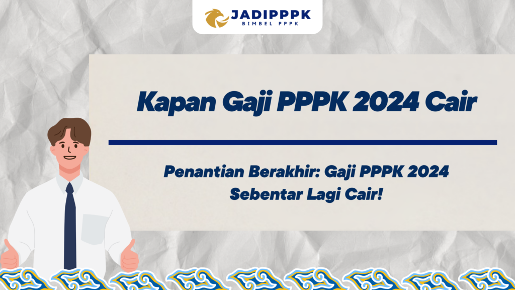 Kapan Gaji PPPK 2024 Cair