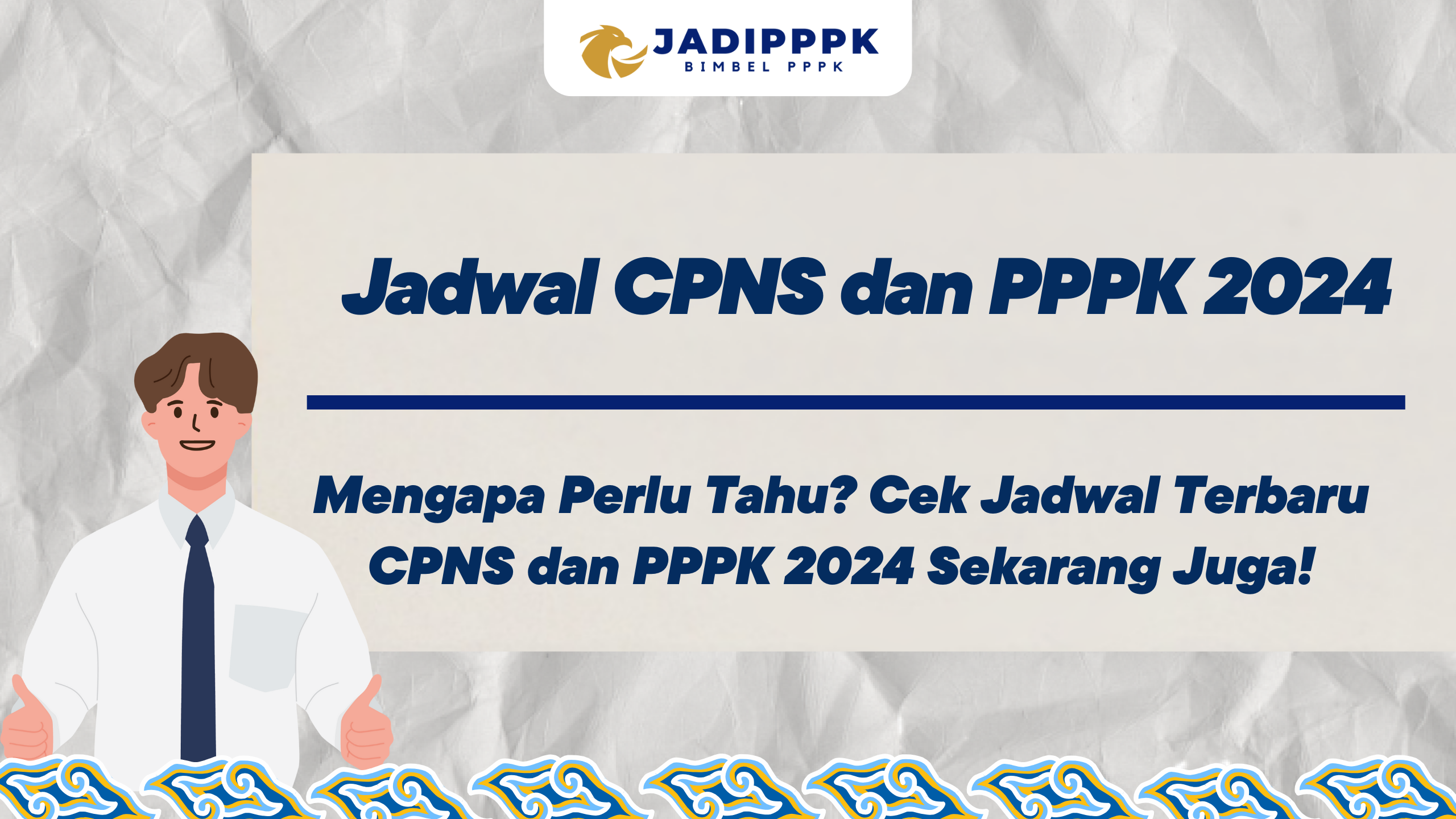 Jadwal CPNS dan PPPK 2024 Mengapa Perlu Tahu? Cek Jadwal Terbaru CPNS