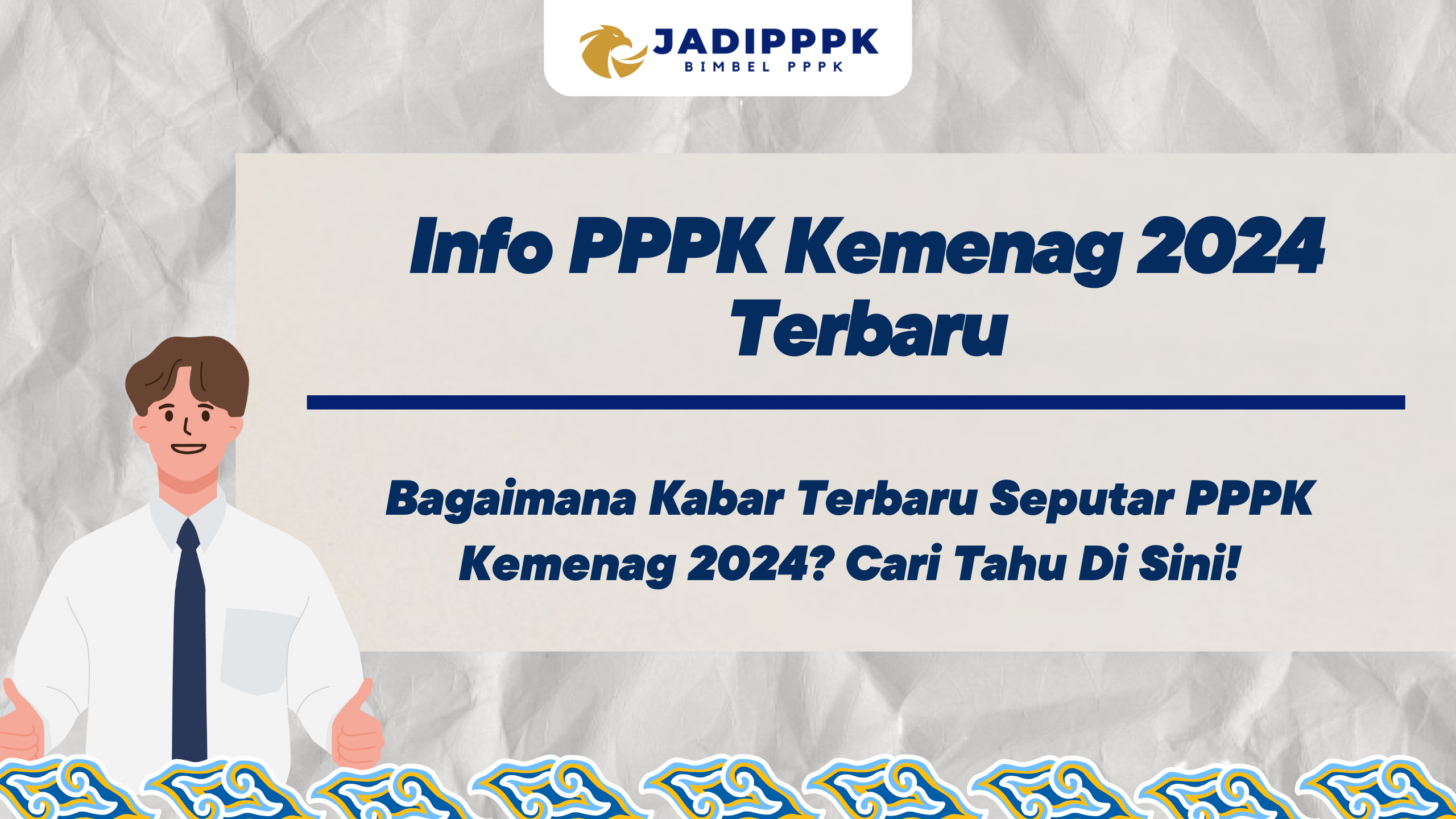 Info PPPK Kemenag 2024 Terbaru - Bagaimana Kabar Terbaru Seputar PPPK ...