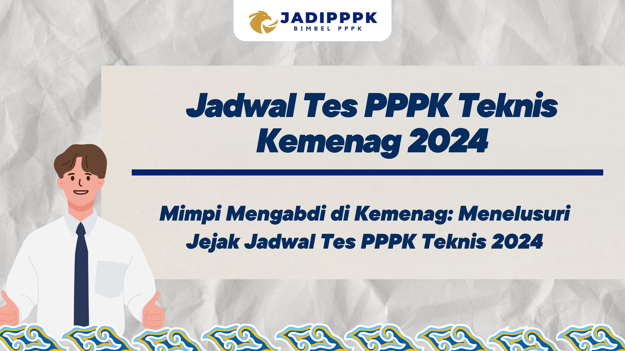 Jadwal Tes PPPK Teknis Kemenag 2024 - Mimpi Mengabdi Di Kemenag ...