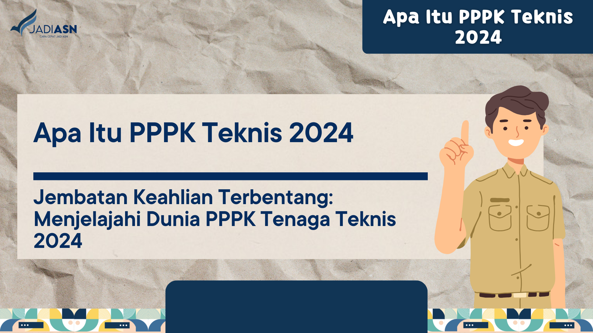 Apa Itu PPPK Teknis 2024 - Jembatan Keahlian Terbentang: Menjelajahi ...