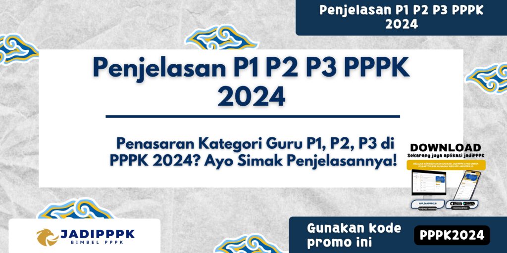 Penjelasan P1 P2 P3 PPPK 2024