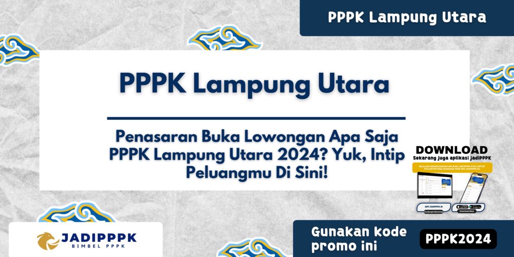 PPPK Lampung Utara - Wah, kabar gembira nih buat Sobat Lampung Utara yang punya cita-cita menjadi ASN (Aparatur